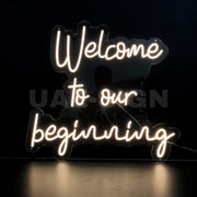 Welcome to our beginning Neon Sign