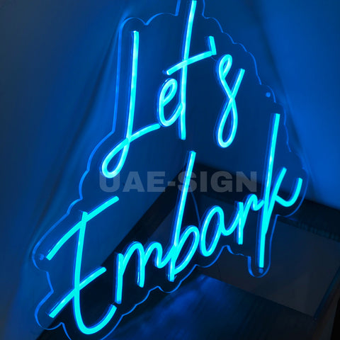 LET'S EMBARK' NEON SIGN