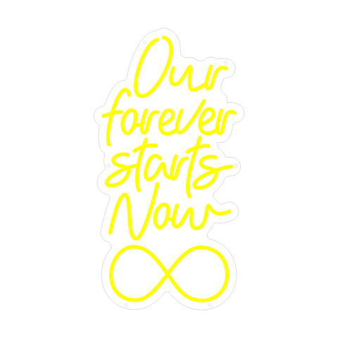 Our Forever Starts Now Neon Sign