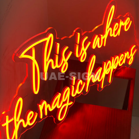 THIS IS WHERE THE MAGIC HAPPEN' NEON SIGN