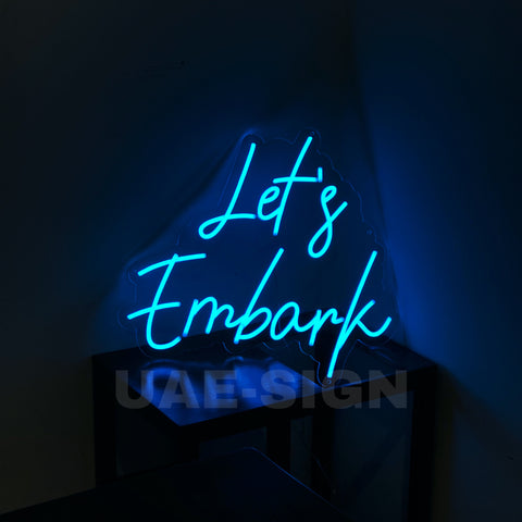 LET'S EMBARK' NEON SIGN