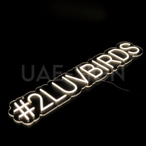 #2LUVBIRDS Neon Sign