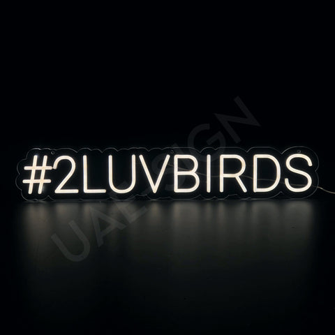 #2LUVBIRDS Neon Sign