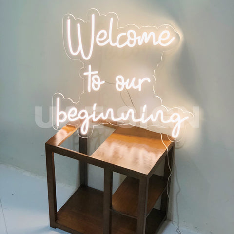 Welcome to our beginning Neon Sign