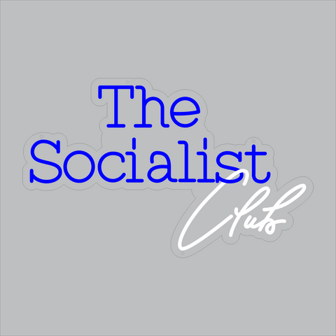 THE SOCIALIST Neon Sign