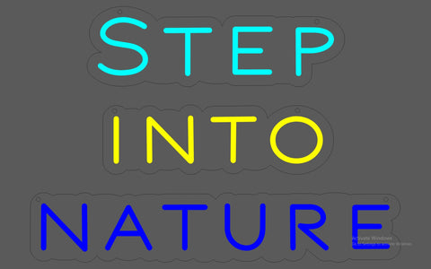 Step into Nature' NEON Sign