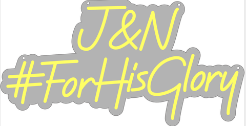 J&N #Forhisglory'NEON SIGN