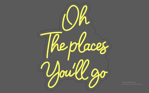 Oh the places’Neon sign
