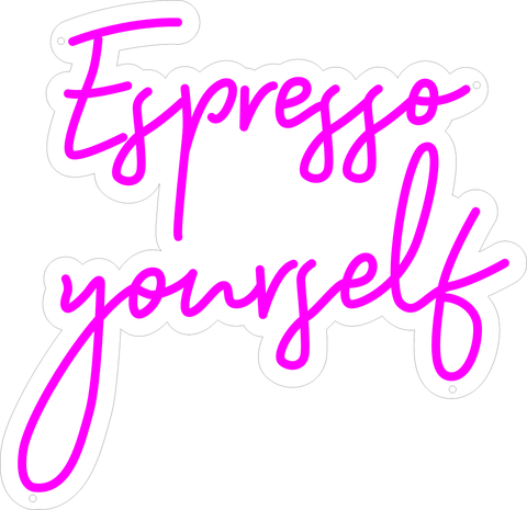 Espresso Yourself Neon Sign